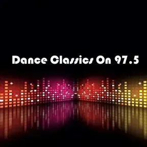 Dance Classics On 97.5
