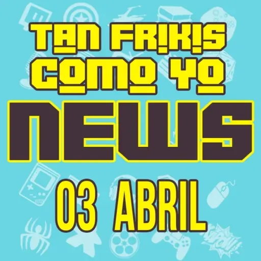 [TFCY - NEWS - 56] De hostias, aniversarios, hologramas y enanos del futuro.