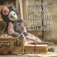 Bonus: Love Letters from The Black Dahlia