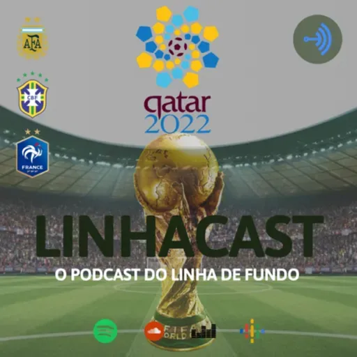 Linhacast #87: Os favoritos pra Copa do Mundo