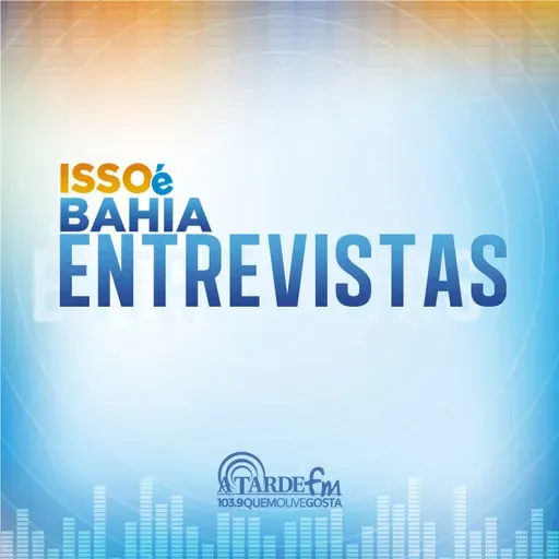 ENTREVISTA JOSÉ GONÇALVES (ISSO É BAHIA)