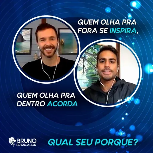 Quem Olha Pra Fora Se Inspira, Quem Olha Pra Dentro ACORDA - Qual Seu PORQUE- - PODCAST-
