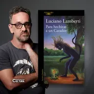 Luciano Lamberti, autor de ⁠"Para hechizar a un Cazador⁠"