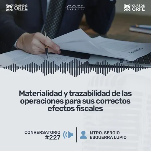 Materialidad y trazabilidad de las operaciones para sus correctos efectos fiscales