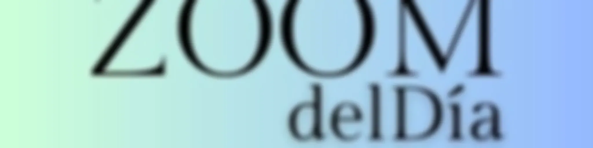 El Zoom del Día