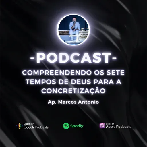 Compreendendo Os Sete Tempos de Deus Para A Concretização