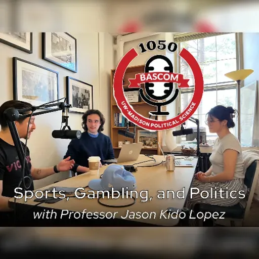Sports, Gambling, and Politics with Professor Jason Kido Lopez
