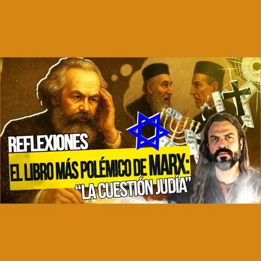 El Libro Más POLÉMICO de Karl MARX: "La Cuestión JUDÍA"