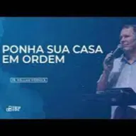 PONHA SUA CASA EM ORDEM | PR. WILLIAM WERNECK