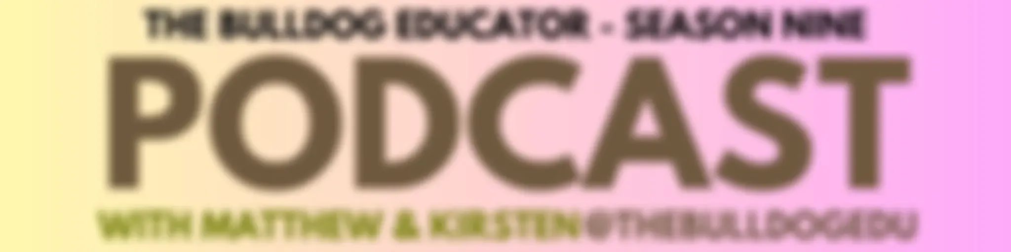 "The Bulldog Educator" with Kirsten Wilson and Matthew Caston