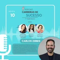 Carreiras de Sucesso - Ep10 (temp 7) - CARLOS ZIRBES