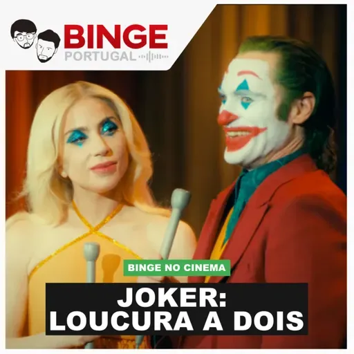 Joker: Loucura a Dois - Binge no Cinema #31