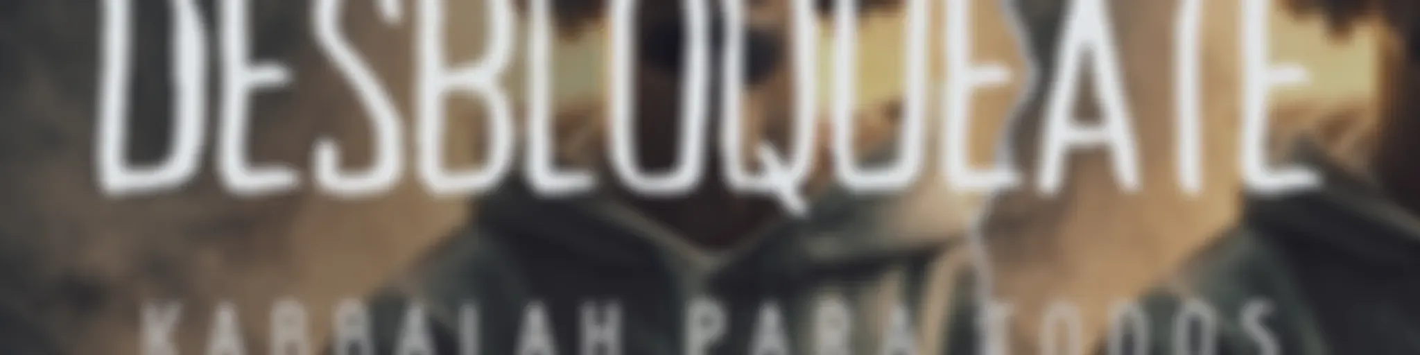 🎧 Desbloquéate Nanobios - Kabbalah para Todos
Tu guía práctica para desbloquear tu vida