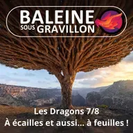 S07E16 Les Dragons 7/8 : À écailles et aussi... à feuilles ! (Léah Thomas-Bion)