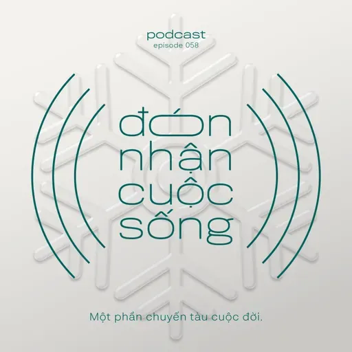 58. Một phần chuyến tàu cuộc đời.