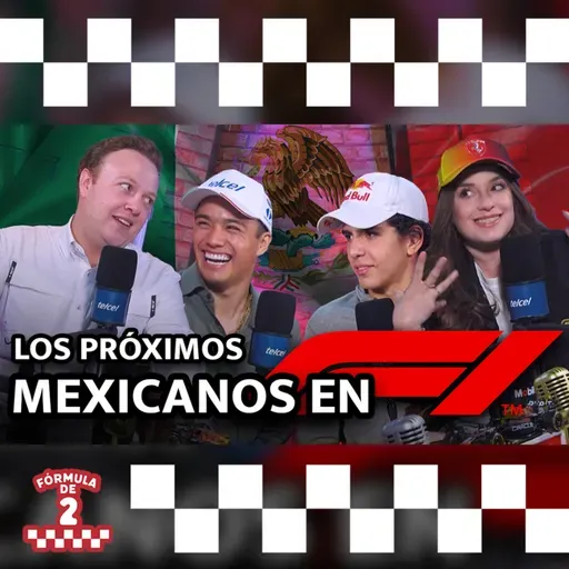 Platicamos con los próximos mexicanos de la F1 - Episodio 30