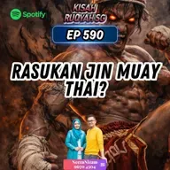 Ep 590: Rasukan Jin Muay Thai?