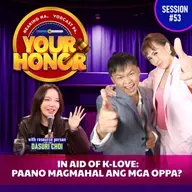EP 53: In Aid of K-Love: Paano Magmahal ang mga Oppa?