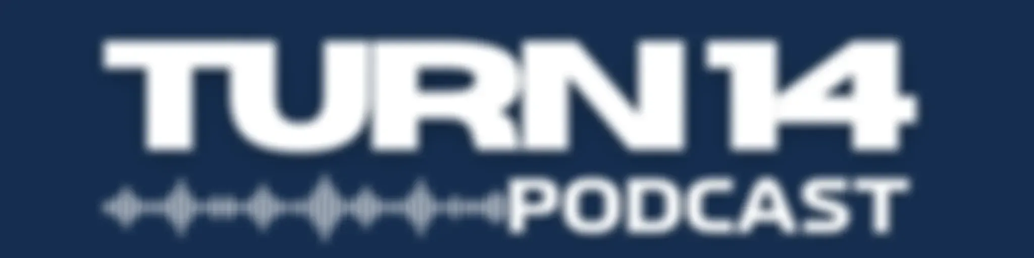 Turn 14 Podcast