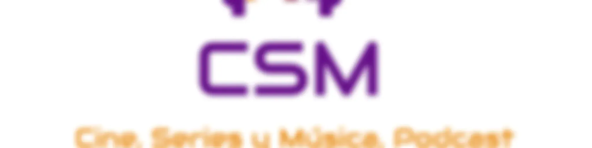 CSM Cine Series y Música