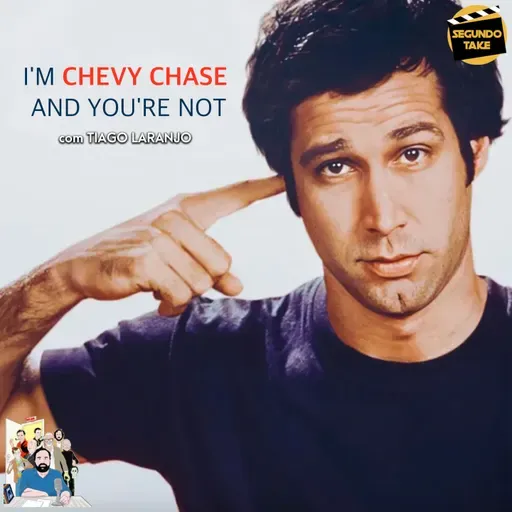 424 / I'm Chevy Chase and You're Not