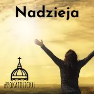 Nadzieja - Poniedziałek IV Tygodnia Okresu Zwykłego - Homilia Toruń Sanktuarium Radio Maryja