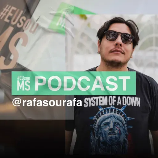 #EUsouMS PODCAST - RAFAEL BARROS S02 EP08