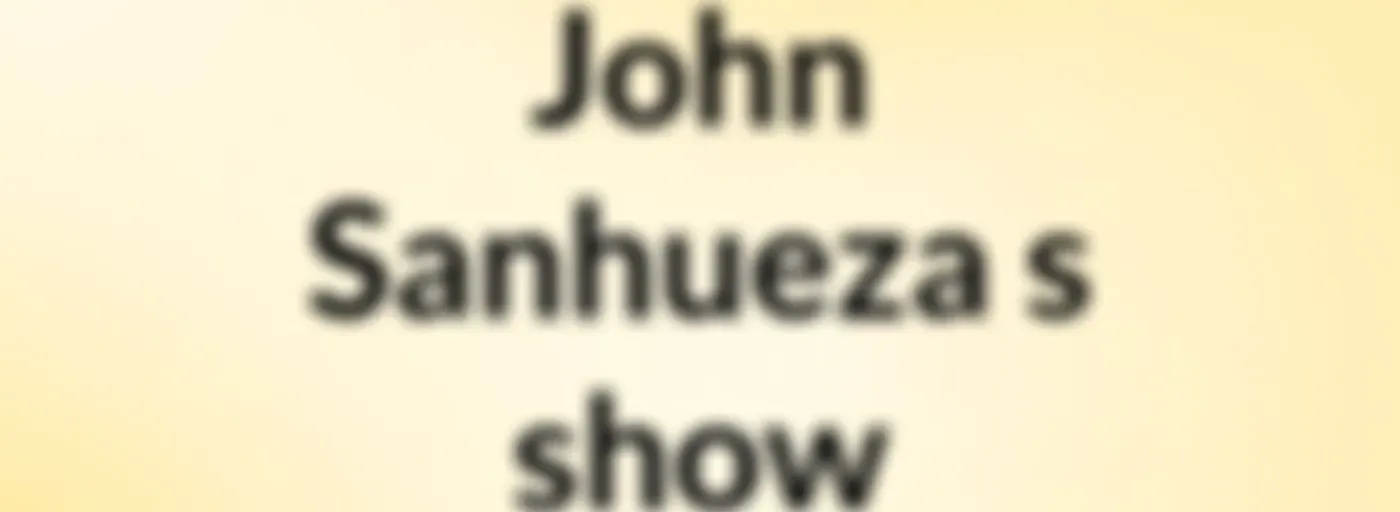 John Sanhueza's show