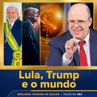 Palestra 262 – Lula, Trump e o mundo – crise na segurança e na paz internacionais e as lições a serem extraídas