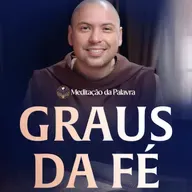 Graus da fé | (João 4, 43-54) #2651 | Meditação da Palavra