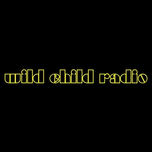 Wild Child Radio - 23 June 2025