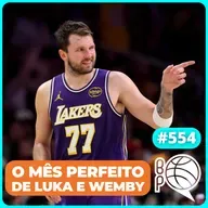 O março perfeito de Luka e Wemby! O Blazers do Coach Splitter [Podcast #554]