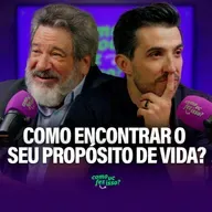 Como ENCONTRAR o seu PROPÓSITO DE VIDA? - com Mario Sergio Cortella #112