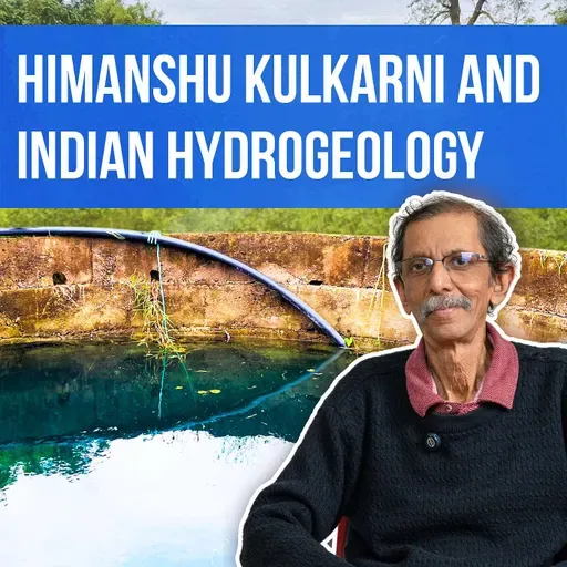 Himanshu Kulkarni and Indian Hydrogeology | The Water Data Podcast