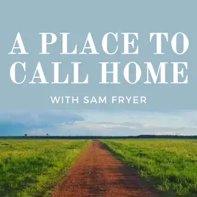 A Place to Call Home | Stories from Australian Agriculture