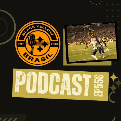 BlackYellowBR 558 - Pré-Jogo Steelers-Patriots Semana 3 2025