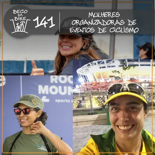 Beco da Bike #141: Mulheres organizadoras de provas de ciclismo