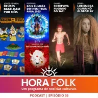 LOBISOMA GUARÁ, Deuses batalhando, SACI do terror | #HoraFOLK 36 
