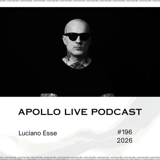Apollo Live Podcast 196 | Luciano Esse