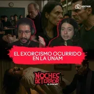 EL EXORCISMO OCURRIDO EN LA UNAM | Noches de Terror: El podcast