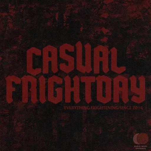 Casual Frightday: "The Hunt for the Penis Man"