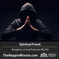 Spiritual Fraud | Kingdom Living Biblical Encouragement Podcast