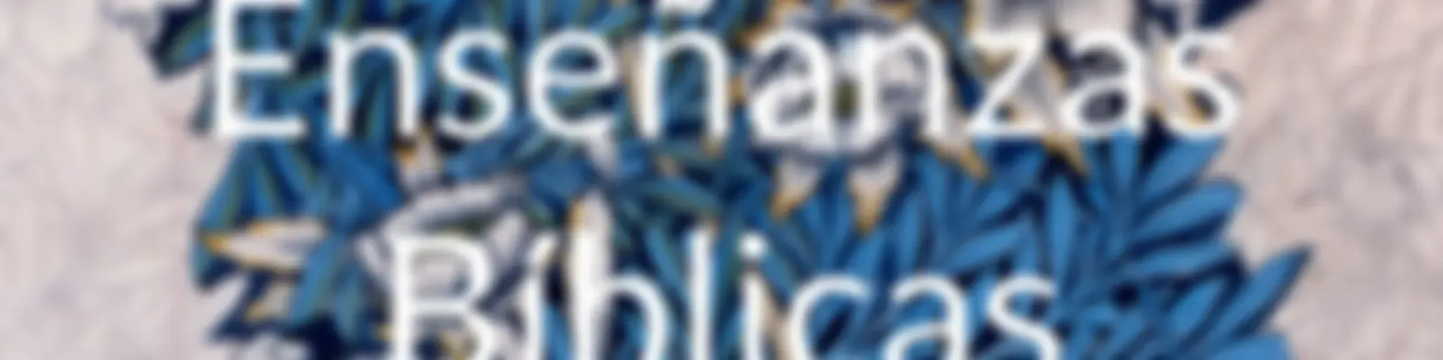 Enseñanzas Bíblicas