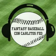 FANTASY BASEBALL CON CARLITOS FEO (Cap 16 30/06/2025)