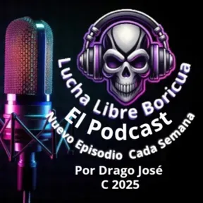 Lucha Libre Boricua - El Podcast