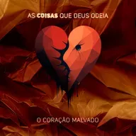 O CORAÇÃO MALVADO | 22 de Junho de 2025 | Ismael Rabelo