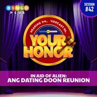 EP 42: In Aid of Alien: Ang Dating Doon Reunion (with guests Caesar Cosme, Isko Salvador, & Chito Francisco)