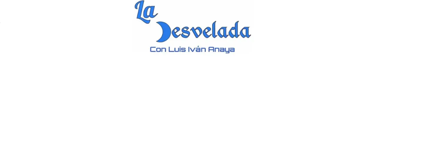 La Desvelada Con Luis Iván Anaya
