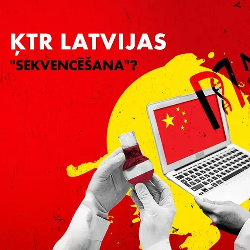 #218 ĶTR Latvijas "sekvencēšana" – vai investīcijas no Ķīnas rada reālus drošības riskus?