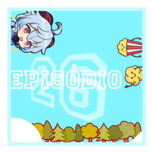 EPISÓDIO 26